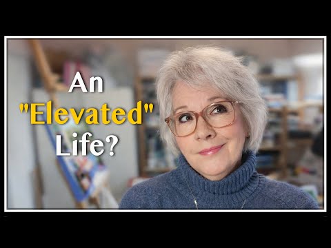 An "Elevated Life"... What does that even mean?