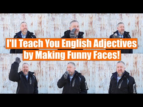 Learn English Adjectives for Describing People While I Make Funny Faces to Help You Memorize Them!