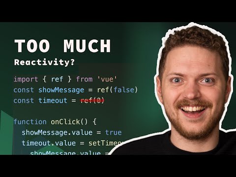 OVERUSING Reactivity in Vue?