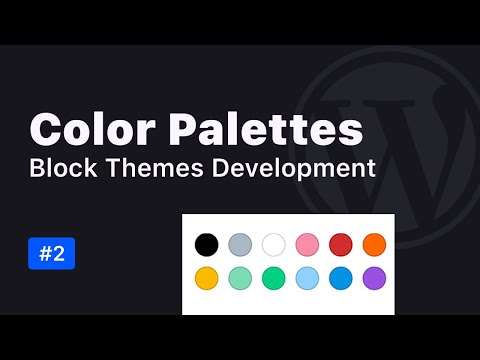 Configuring Color Palettes in WordPress Block Themes