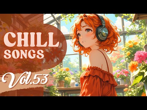 Chill Songs Vol.53 | Mellow R&B, Cozy Lo-fi & Soft Jazz for Focus, Journaling & Quiet Moments