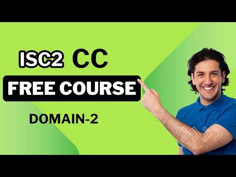 ISC2 Certified in Cybersecurity (CC) Free Course 2025 - Domain 2