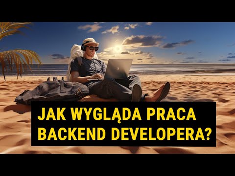 JAK WYGLĄDA (MOJA) PRACA BACKEND DEVELOPERA?