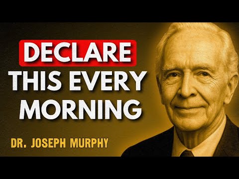 Declare This Once Every Morning and Wealth Will Flow | Joseph Murphy