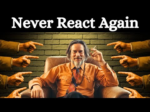 How To Never Get ANGRY or BOTHERED By Anyone | Alan Watts