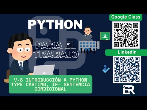 V-8 Introducción a Python -Type casting, IF- sentencia condicional