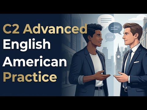๐ง C2 Advanced English Listening Practice | American vs British English Nuances