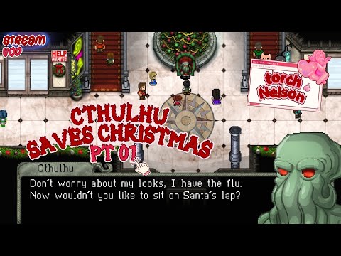 Cthulhu Saves Christmas || An eldritch horror with a heart of gold?!?! (PT 01)