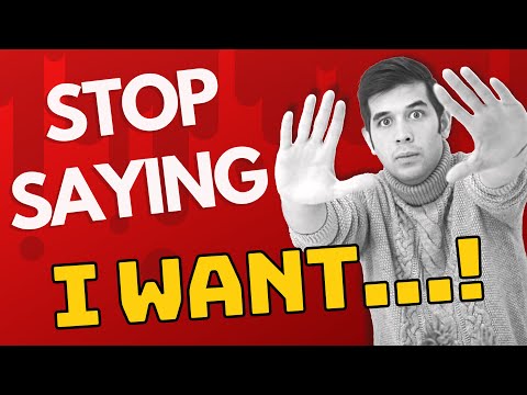 Stop Saying "I want" in English!