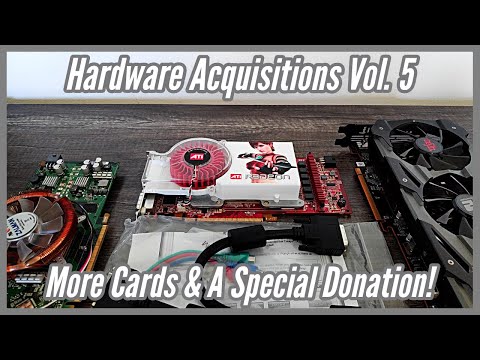 Hardware Acquisitions Vol. 5: More Cards & A Special Donation!