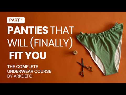 Make underwear that actually fits - part 1