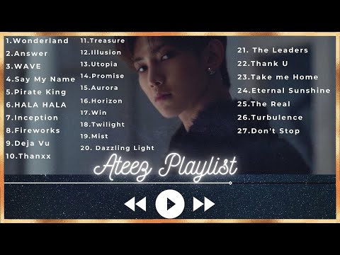 Ateez Playlist 2022