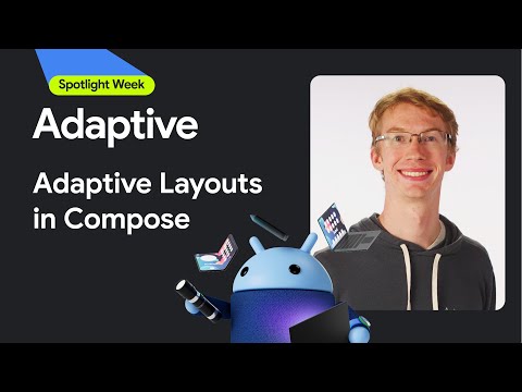 Custom Adaptive layouts in Compose | Spotlight Week