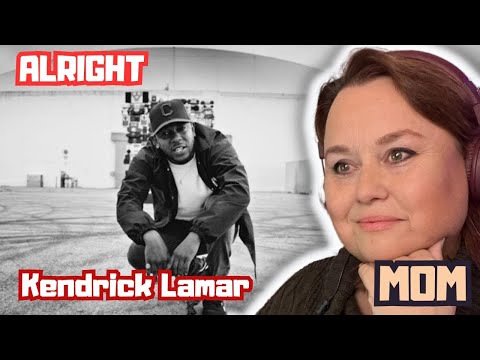 My MOM Reacts To Kendrick Lamar - Alright