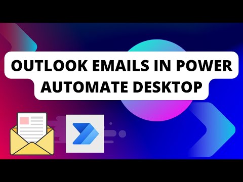 Outlook Emails in Power Automate Desktop  - Full Tutorial | Power Automate with Outlook