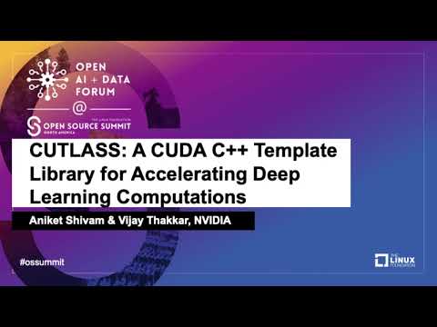 CUTLASS: A CUDA C++ Template Library for Accelerating Deep Learning... Aniket Shivam & Vijay Thakkar