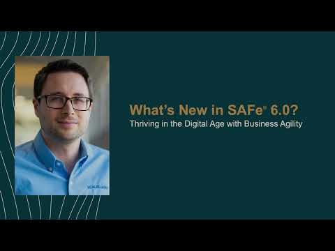 What's New in SAFe® 6.0