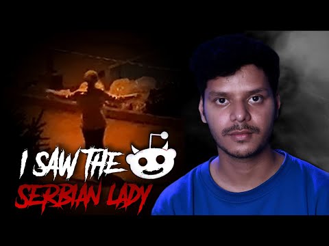 I saw the Serbian Lady || Real Reddit Story ||