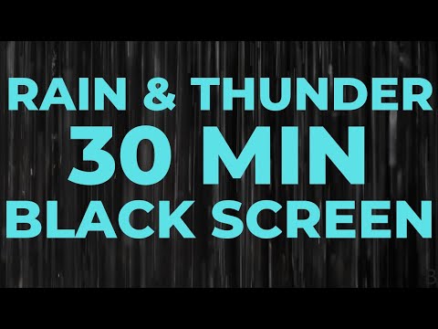 Rain and Thunder Sounds for Sleeping | 30 Minutes of Thunder and Rain | Black Screen