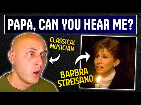 Barbra Streisand - "Papa, Can You Hear Me?" (Yentl) | classical musician reaction / analysis