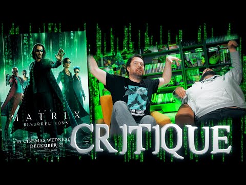CRITIQUE : MATRIX RESURRECTIONS (avec et sans spoilers)