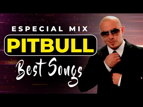 PITBULL 2025: Best Songs Of All Time 🎶🔥Summer Mix 2025