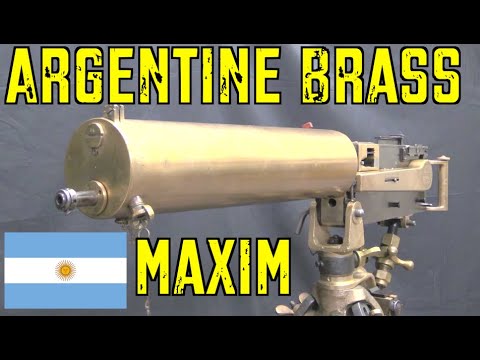 Argentine Brass Maxim: A Machine Gun of the Steampunk Age