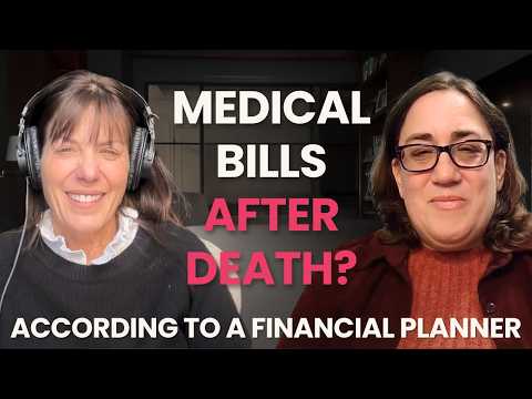 What Happens to Medical Bills After Death? Financial Planner Answers Your Biggest Questions