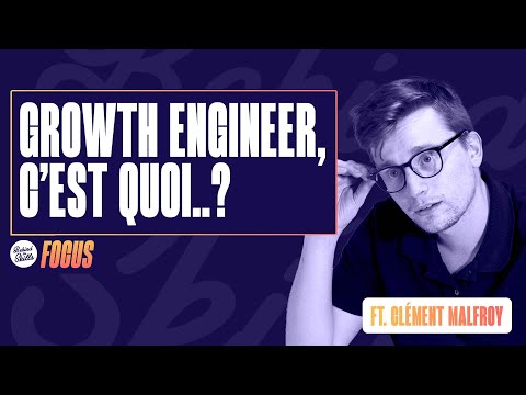 Découvrir le métier de Growth Engineer