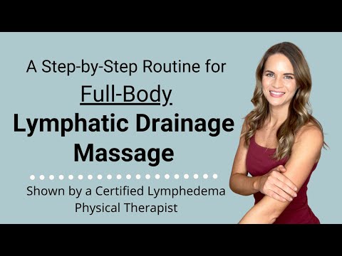 Full-Body Lymphatic Drainage Massage Routine by a Lymphedema Physical Therapist - NEW Audio