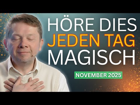 Jeden Tag höre diese Worte - Eckhart Tolle