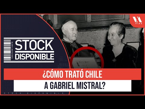El INGRATO "PAGO" de CHILE al LEGADO de GABRIELA MISTRAL | "El poder de la historia"