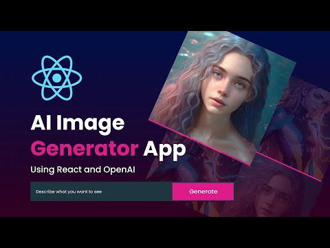 Build An AI Image Generator App In React Using OpenAI - Like DALL-E Image Generation App