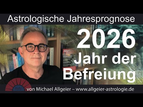 The Year of Liberation: 2026 | Astrological Annual Forecast by Michael Allgeier