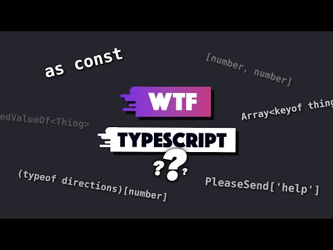 What's the point of all these weird TypeScript types?