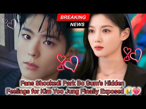 Caught on Camera: The Moment Park Bo Gum Couldn’t Hide His Feelings for Kim Yoo Jung