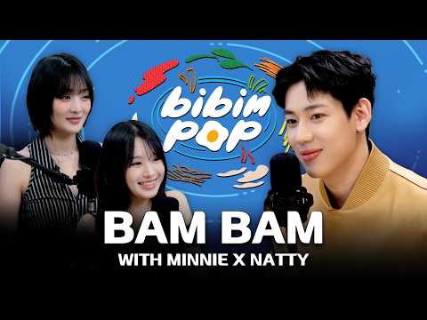 [ENG] BIBIM-POP WITH THAILAND EP.01 BamBam with MINNIE x NATTY | 비빔팝
