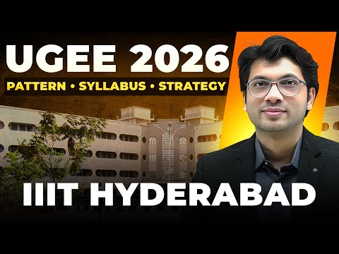 UGEE 2026 Complete Guide | Exam Pattern, Syllabus & Strategy | IIIT Hyderabad | Prateek Jain Sir