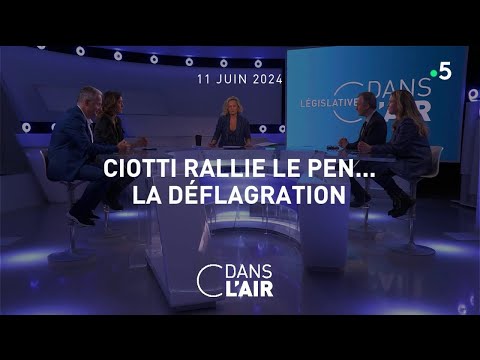Ciotti rallie Le Pen... la déflagration - C dans l'air - 11.06.2024