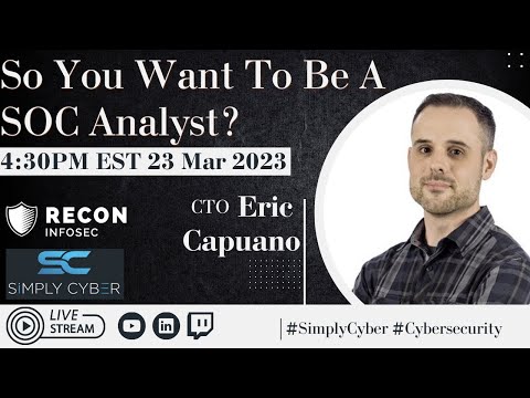 So You Want To Be a SOC Analyst? With Eric Capuano