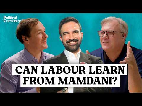 What does Zohran Mamdani's win mean for Labour? | Political Currency Podcast