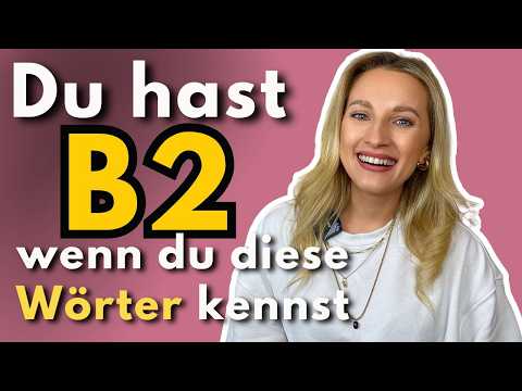 Wenn du diese Wörter kennst, hast du das B2-Niveau! 🇩🇪 Learn German Fast