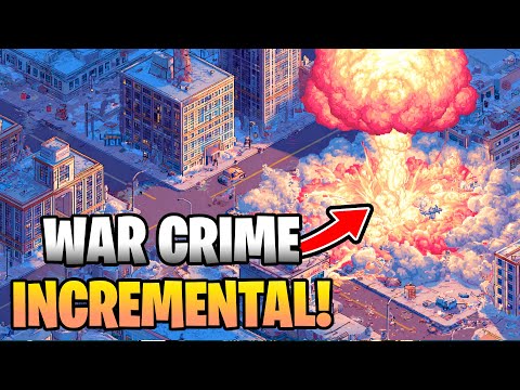 NEW Incremental Game Where You UPGRADE War Crimes!