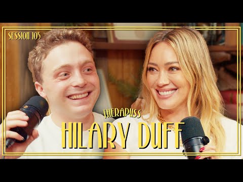 Session 105: Hilary Duff | Therapuss with Jake Shane