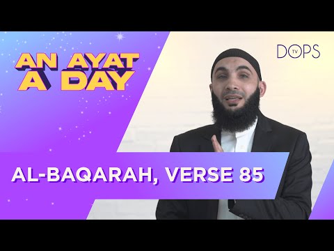 AL-BAQARAH Verse 85 | AN AYAT A DAY with Ustadh Najib Ayoubi