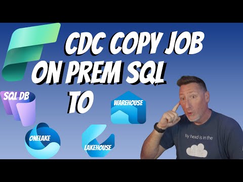 Microsoft Fabric: Change Data Capture Copy Job On Prem SQL Server to Fabric SQL DB