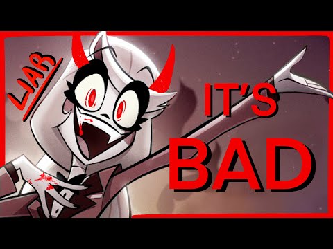 Hazbin Hotel Is Bad, Actually