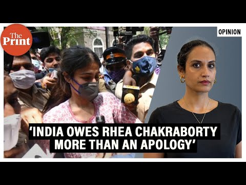 'What does India owe Rhea Chakraborty? Don’t stop at just an apology'