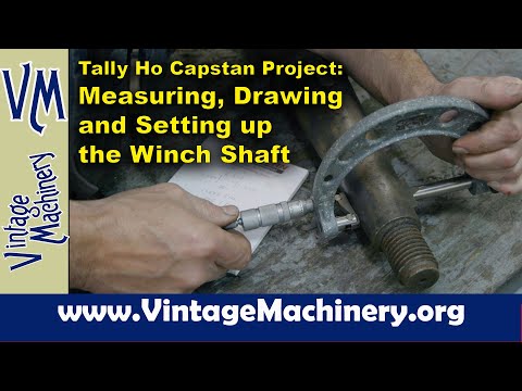 Tally Ho Capstan Project: Measuring, Drawing, & Setting up the Capstan Drum Rotation Shaft