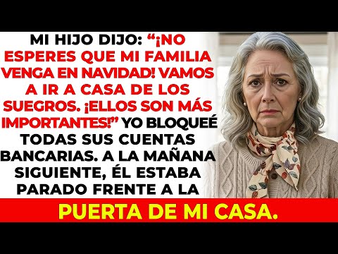 Mi Hijo Dijo: “No Esperes Que Mi Familia Venga En Navidad. Vamos A Ir A Casa De Los Suegros…”